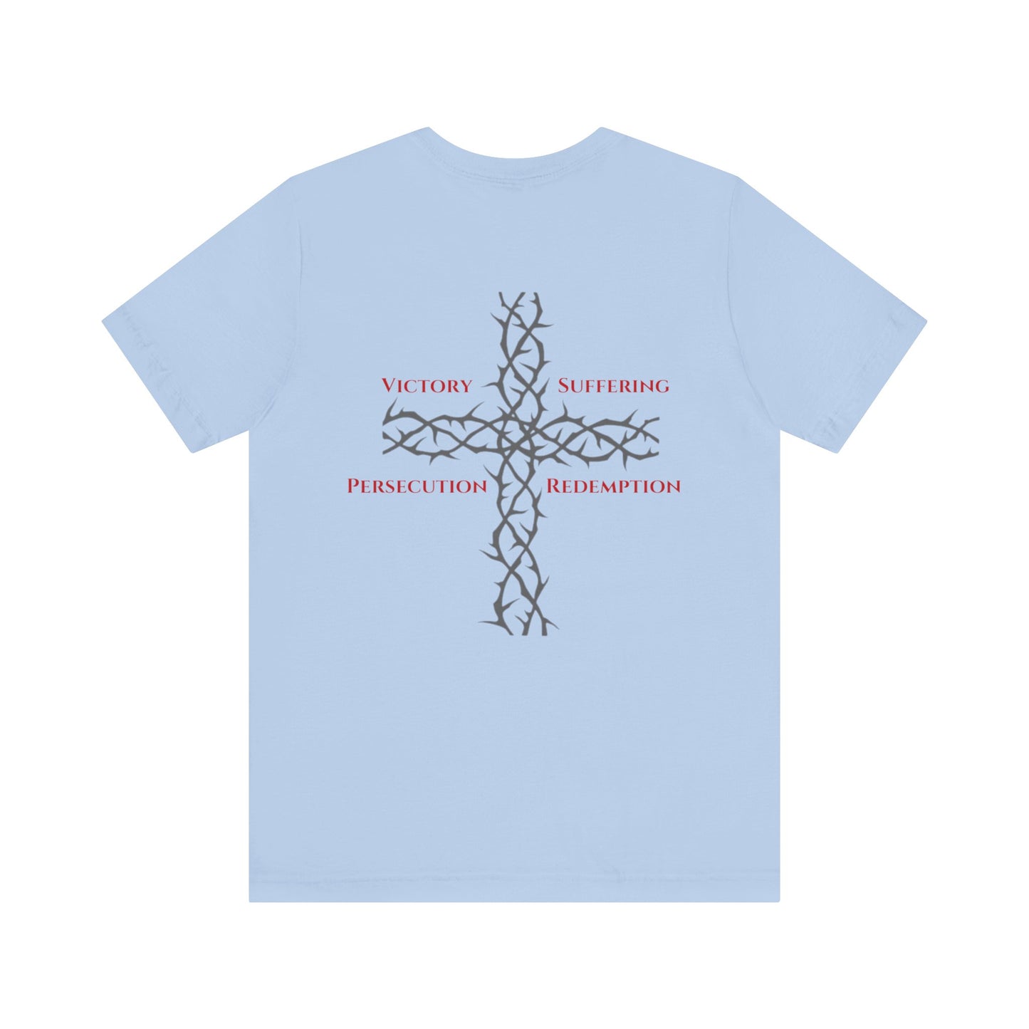Victory, Suffering, Persecution, Redemption- Christian Faith Graphic Tee